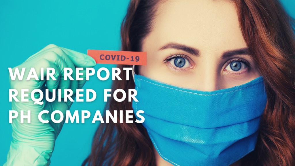 COVID 19 WAIR Report Required For PH Companies